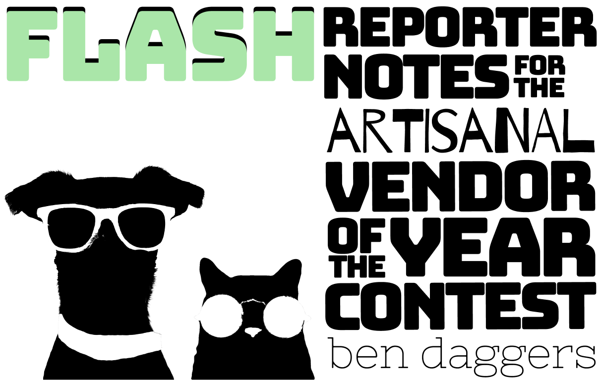 Flash fiction. Reporter Notes for the Artisanal Vendor of the Year Contest. Image: a dog and a cat wearing sunglasses.