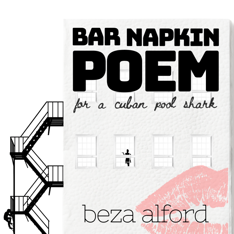 Poetry. Bar Napkin Poem for a Cuban Pool Shark, by Beza Alford. Image: a man climbs up a fire escape on the outside of an apartment building, through the window of which we can see a young woman gesturing.