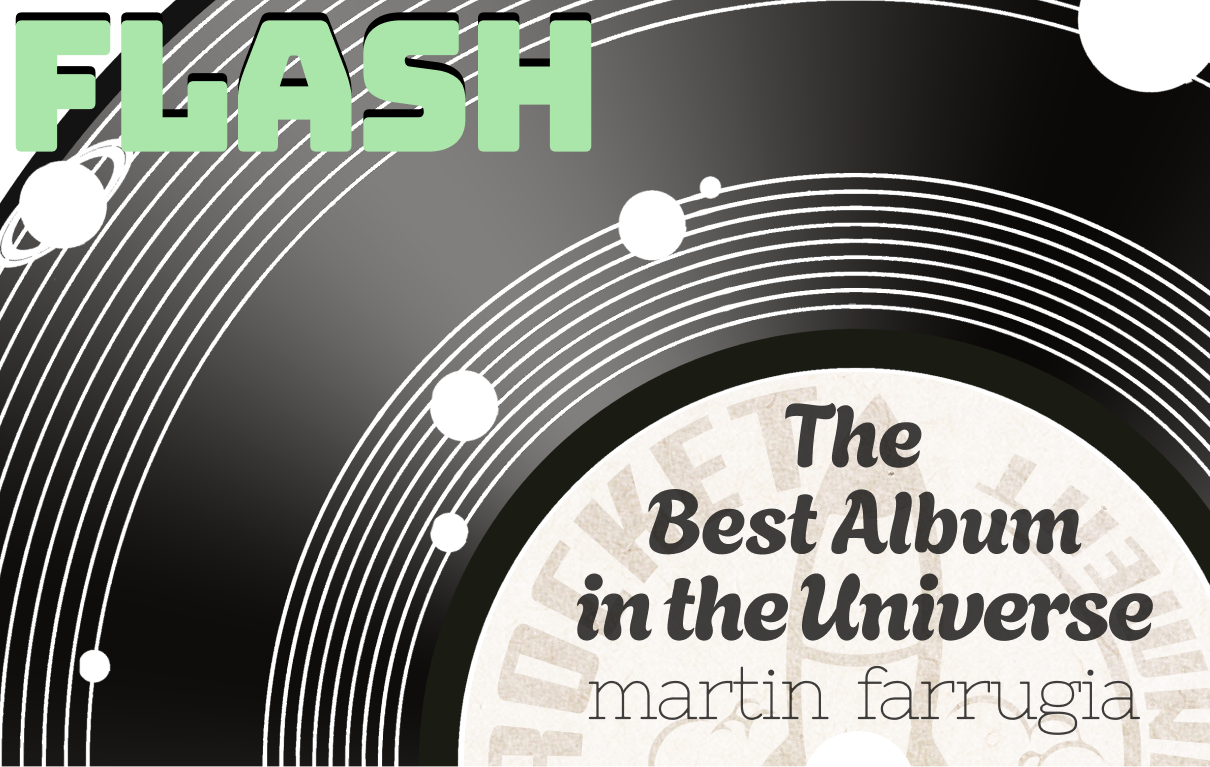 Flash fiction: The Best Album in the Universe, by Martin Farrugia. Image: A vinyl record which shows silhouettes of planets orbiting around the grooves of the disc.